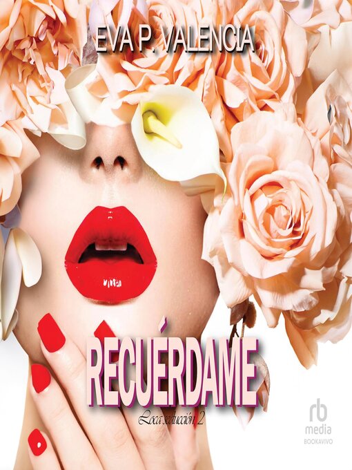 Title details for Recuérdame "Remember Me" by Eva P. Valencia - Available